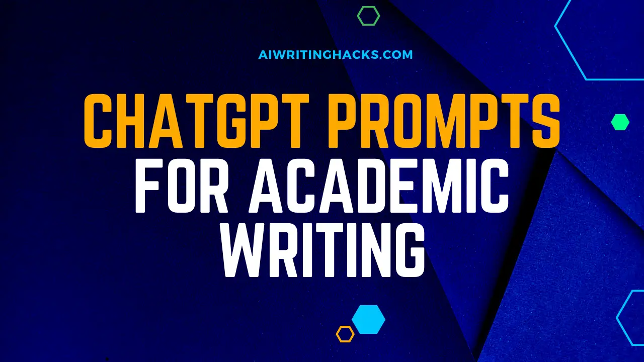 ChatGPT Prompts for Academic Writing