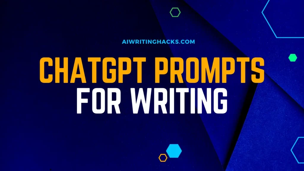 ChatGPT Prompts for Writing