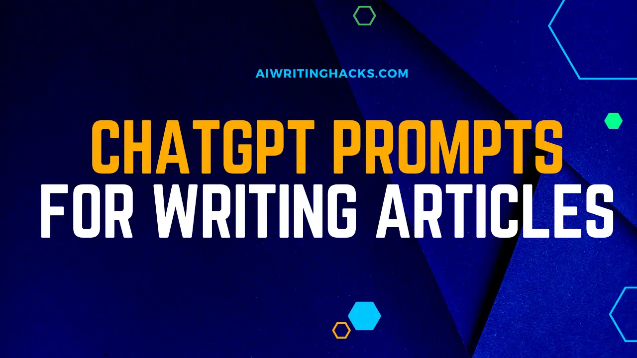 ChatGPT Prompts for Writing Articles