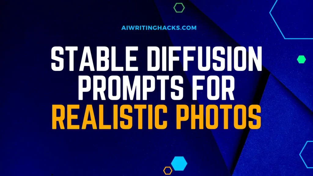 Stable Diffusion Prompts for Realistic Photos