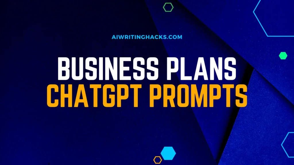 Business Plans ChatGPT Prompts